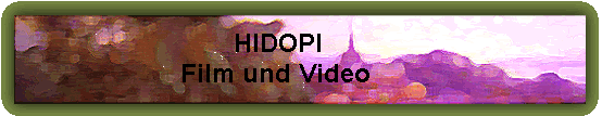 HIDOPI        
 Film und Video